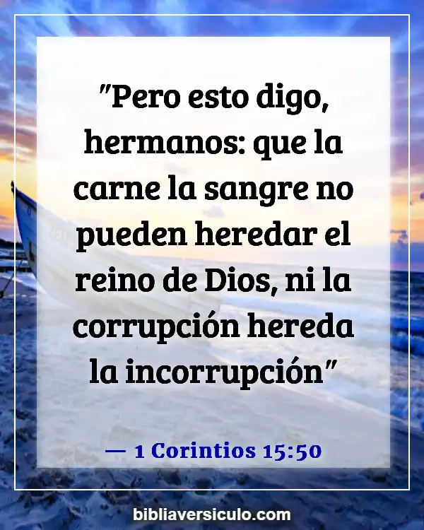 Versículos de la Biblia Sobre Seres queridos fallecidos (1 Corintios 15:50)