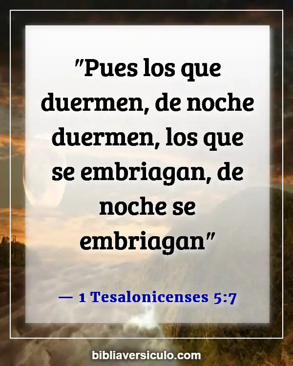 Versículos de la Biblia Sobre Borrachos (1 Tesalonicenses 5:7)