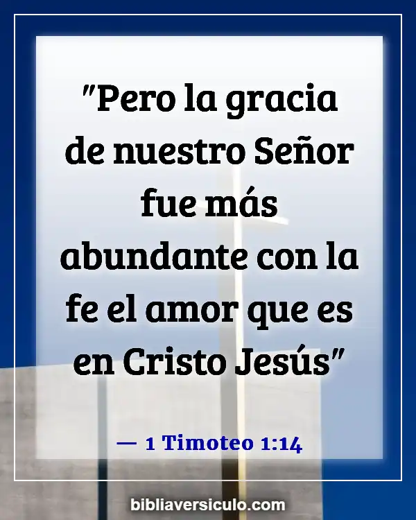 Versículos de la Biblia Sobre Intercambio (1 Timoteo 1:14)