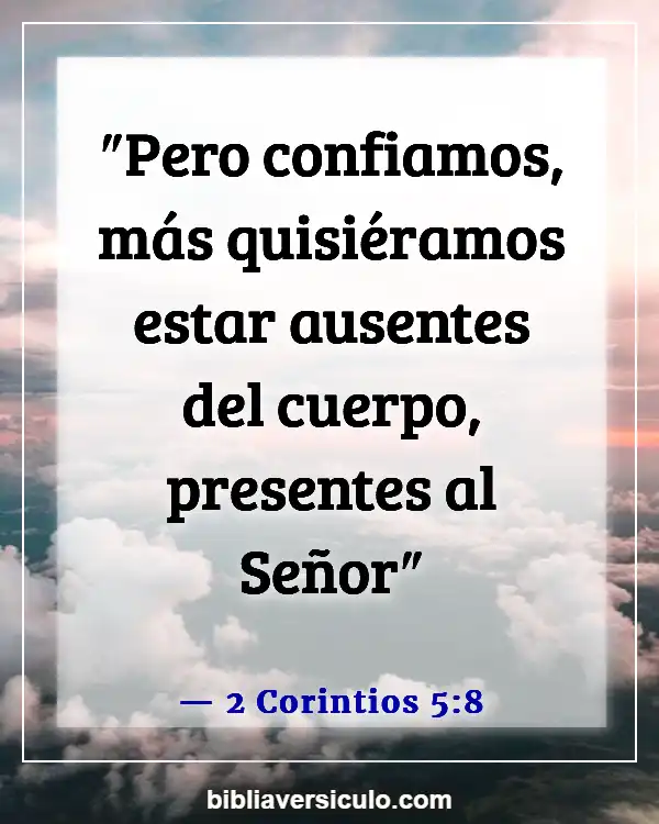 Versículos de la Biblia Sobre Seres queridos fallecidos (2 Corintios 5:8)