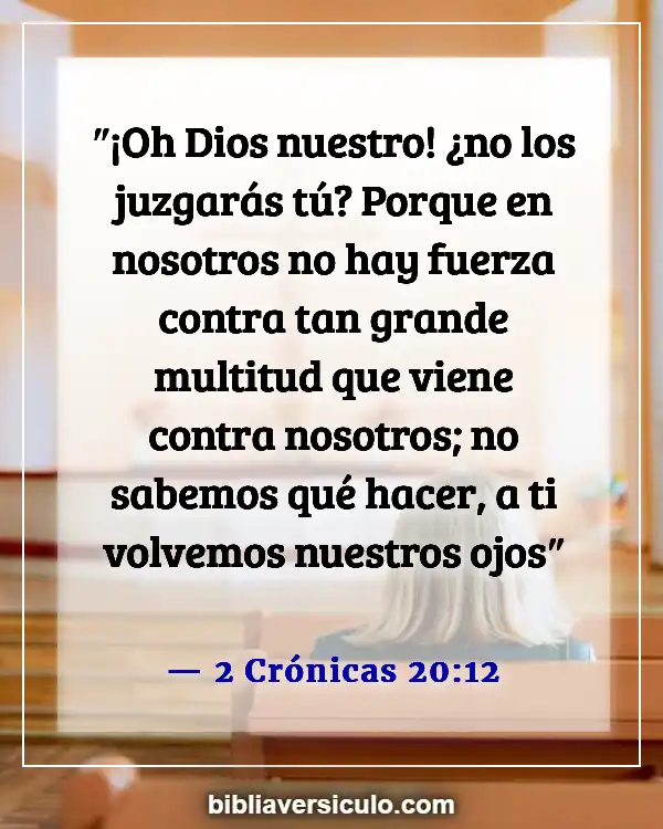 Versículos de la Biblia Sobre Perder peso (2 Crónicas 20:12)