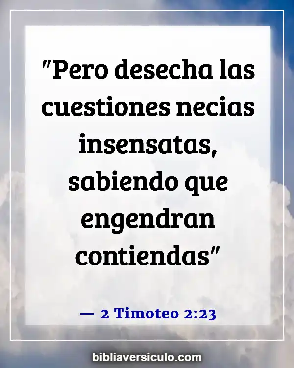 Versículos de la Biblia Sobre Argumentos (2 Timoteo 2:23)