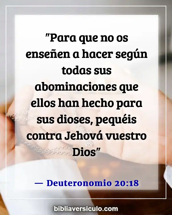 Versículos de la Biblia Sobre Abominación (Deuteronomio 20:18)
