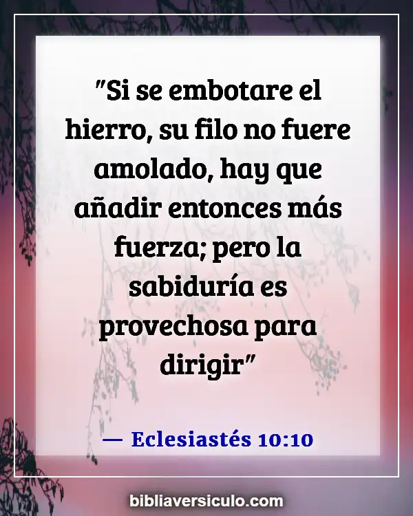 Versículos de la Biblia Sobre Predicadores (Eclesiastés 10:10)