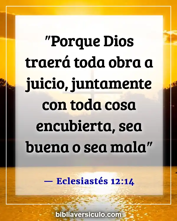 Versículos de la Biblia Sobre La ira y el juicio de Dios (Eclesiastés 12:14)