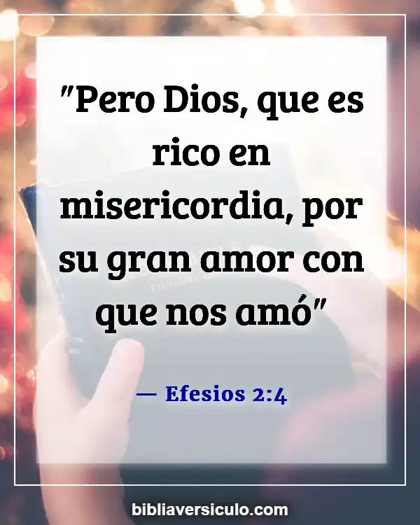 Versículos de la Biblia Sobre Dios es amor (Efesios 2:4)