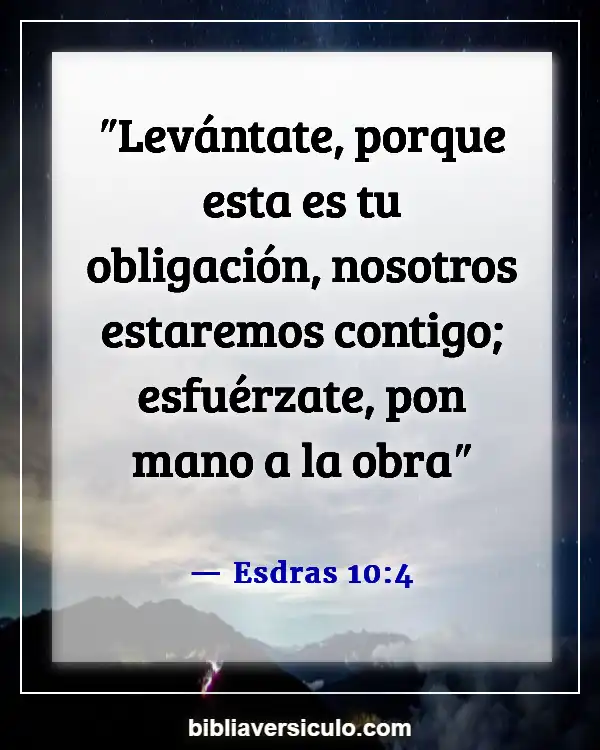 Versículos de la Biblia Sobre Irresponsabilidad (Esdras 10:4)
