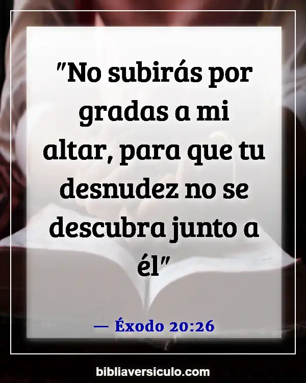 Versículos de la Biblia Sobre Altar (Éxodo 20:26)
