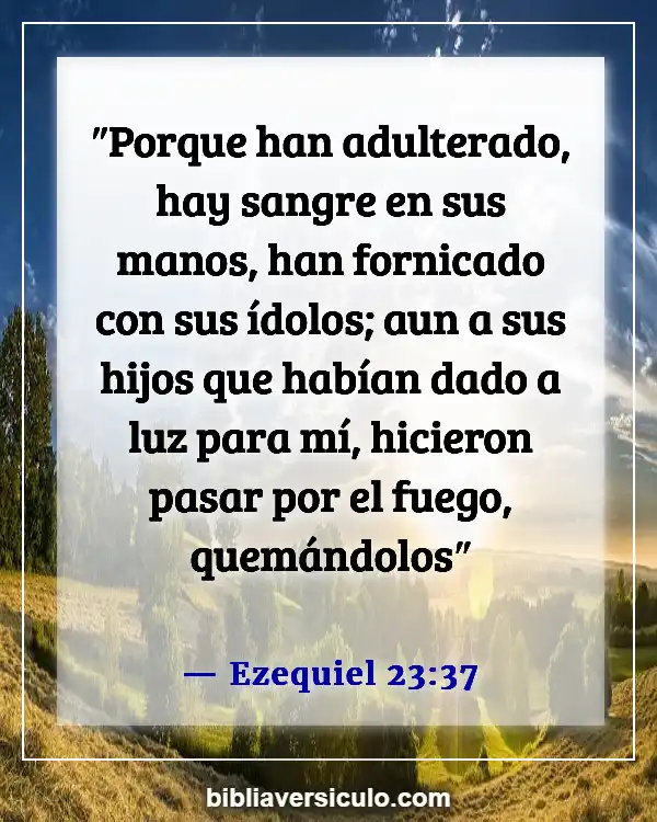 Versículos de la Biblia Sobre Divorcio y adulterio (Ezequiel 23:37)