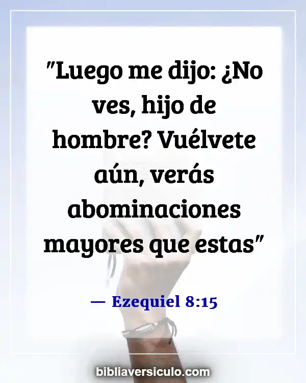 Versículos de la Biblia Sobre Abominación (Ezequiel 8:15)