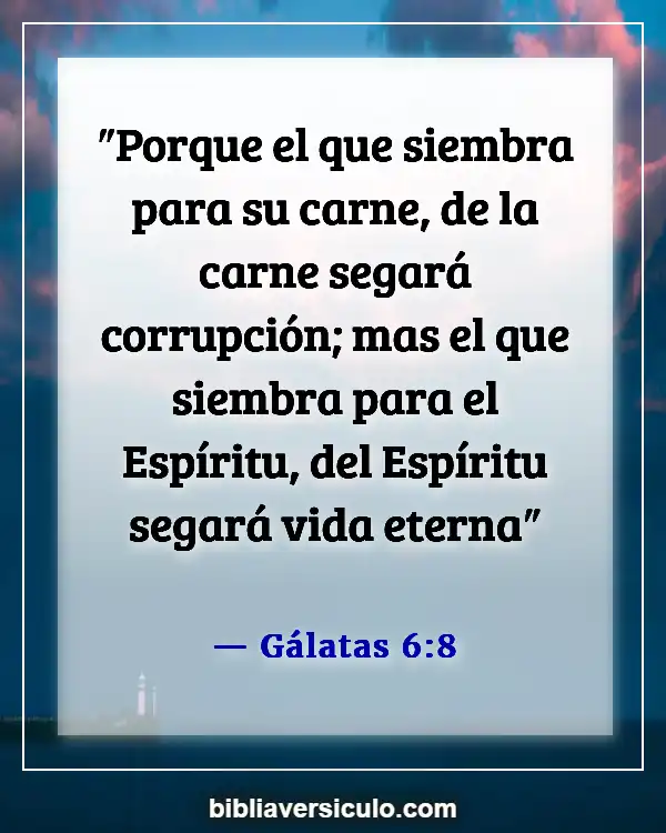 Versículos de la Biblia Sobre Agradar a la gente (Gálatas 6:8)