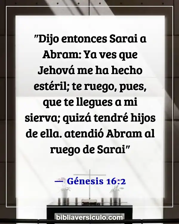 Versículos de la Biblia Sobre Esterilidad (Génesis 16:2)