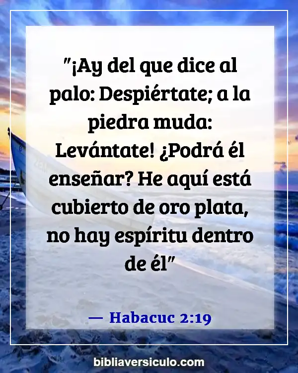 Versículos de la Biblia Sobre Idolatría (Habacuc 2:19)