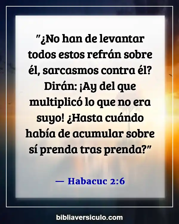 Versículos de la Biblia Sobre Ambición (Habacuc 2:6)