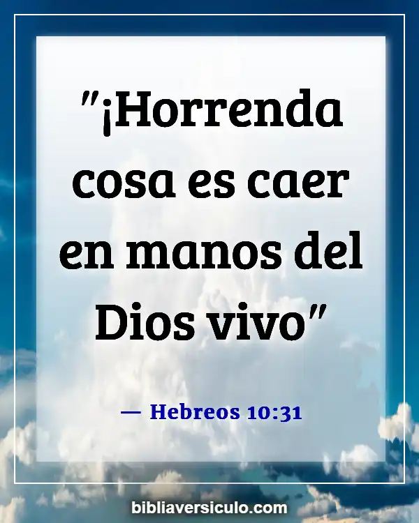 Versículos de la Biblia Sobre Causar ira (Hebreos 10:31)