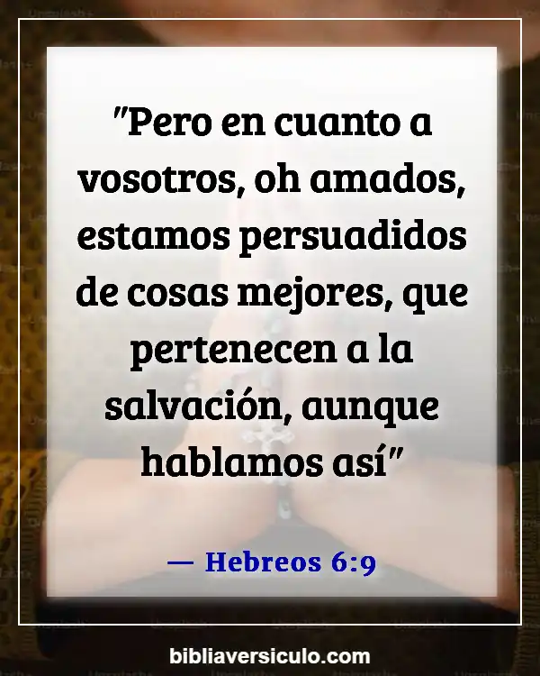 Versículos de la Biblia Sobre Emprendimiento (Hebreos 6:9)