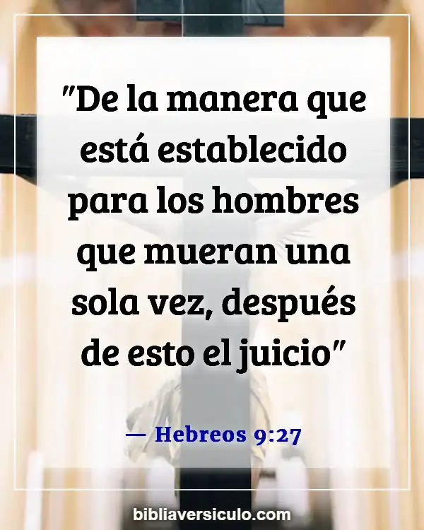 Versículos de la Biblia Sobre Seres queridos fallecidos (Hebreos 9:27)