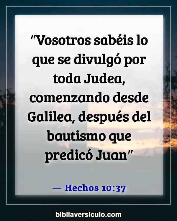 Versículos de la Biblia Sobre El bautismo y el cielo (Hechos 10:37)