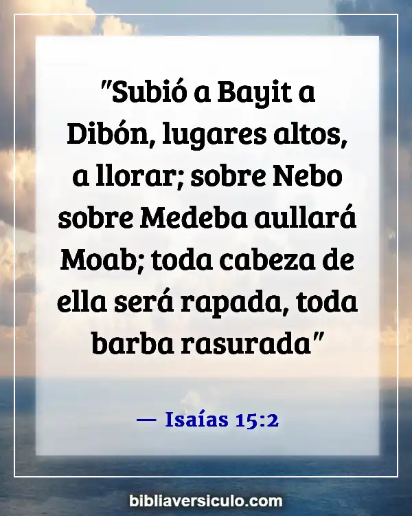 Versículos de la Biblia Sobre Barba (Isaías 15:2)