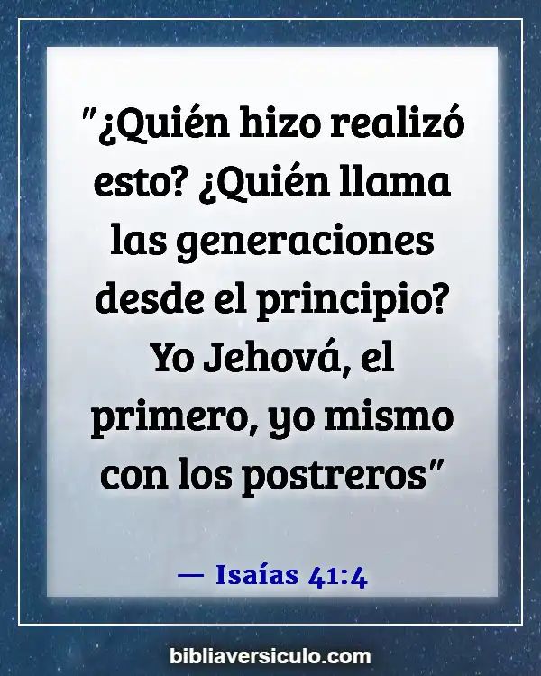 Versículos de la Biblia Sobre Padre eterno (Isaías 41:4)