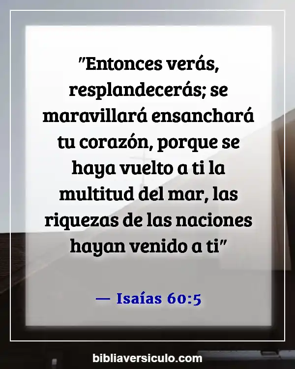 Versículos de la Biblia Sobre Protección y prosperidad (Isaías 60:5)
