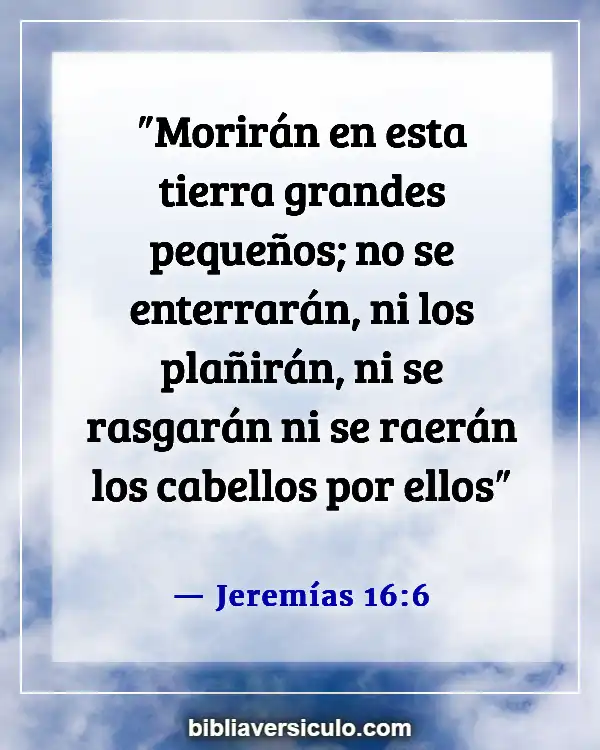 Versículos de la Biblia Sobre Cortando pelo (Jeremías 16:6)