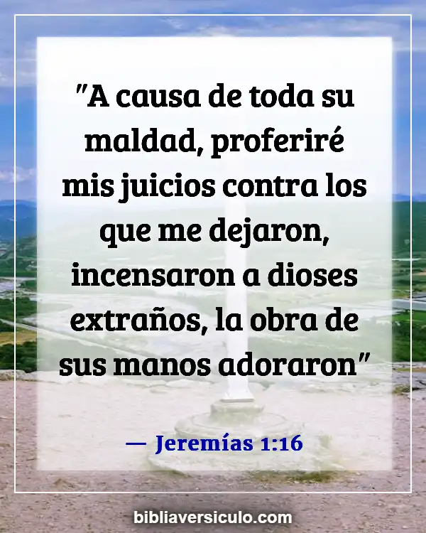 Versículos de la Biblia Sobre Idolatría (Jeremías 1:16)