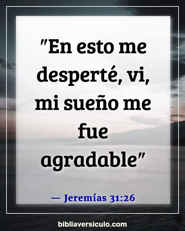 Versículos de la Biblia Sobre Dormir demasiado (Jeremías 31:26)
