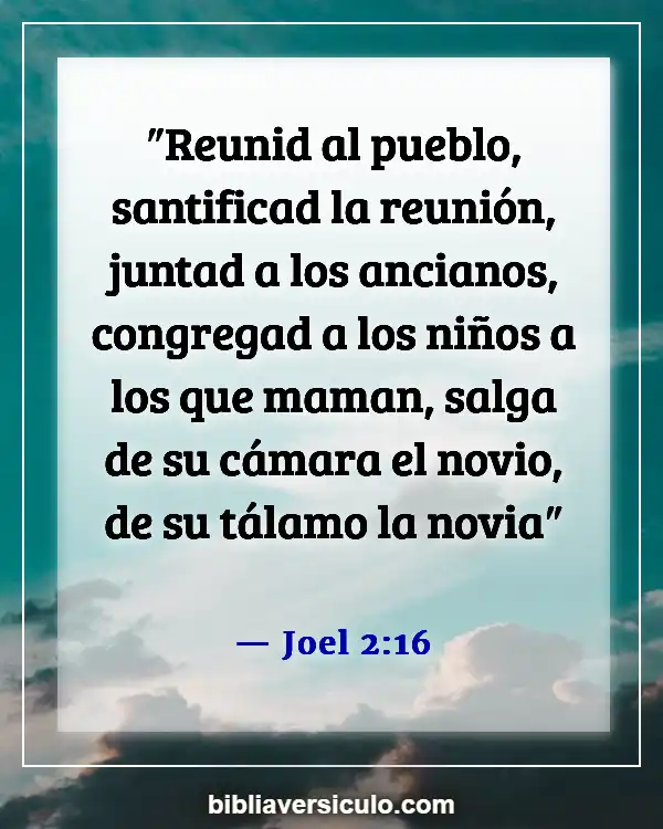 Versículos de la Biblia Sobre Orando en un armario (Joel 2:16)