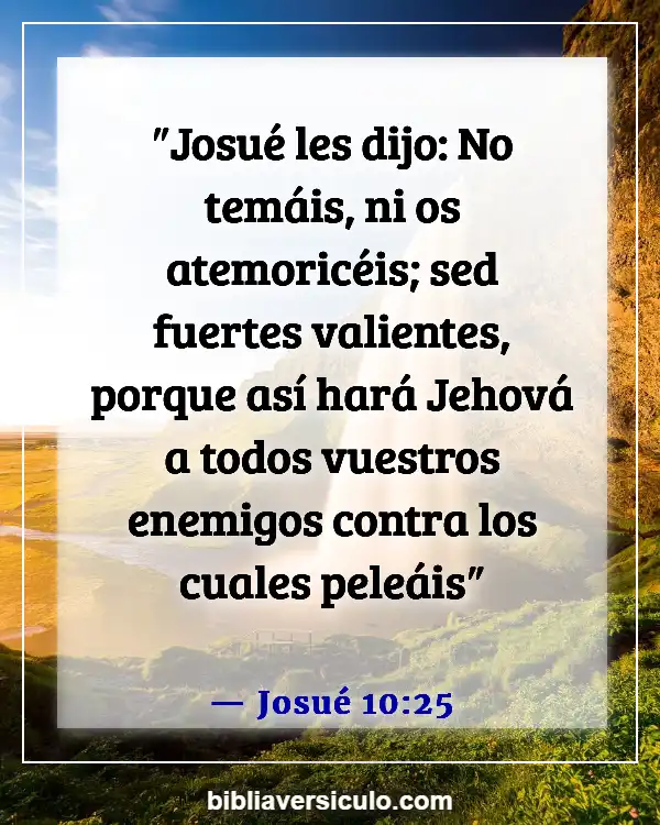 Versículos de la Biblia Sobre Confianza y coraje (Josué 10:25)