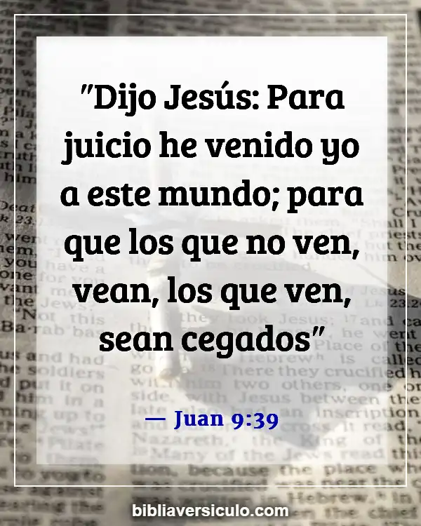 Versículos de la Biblia Sobre Ceguera espiritual (Juan 9:39)
