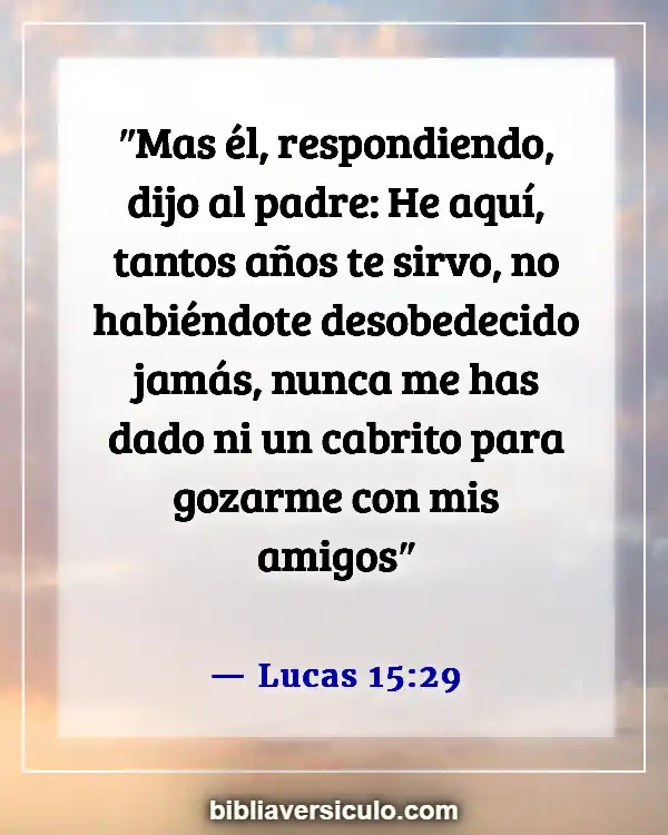 Versículos de la Biblia Sobre Hijo pródigo (Lucas 15:29)