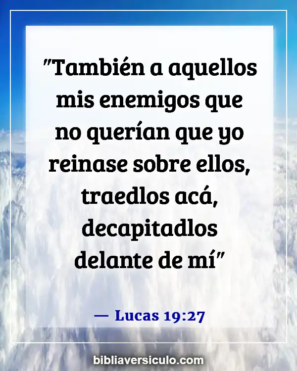 Versículos de la Biblia Sobre Enemigo (Lucas 19:27)