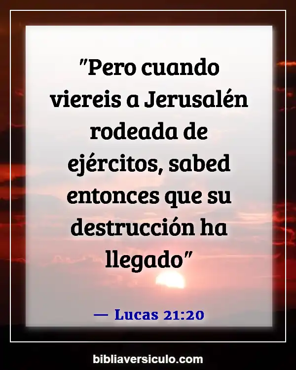 Versículos de la Biblia Sobre Destrucción de Jerusalén (Lucas 21:20)