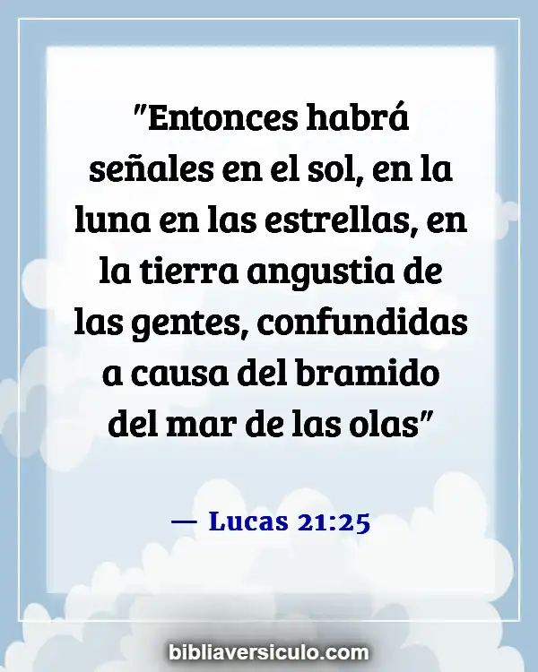 Versículos de la Biblia Sobre Señales del fin de los tiempos (Lucas 21:25)