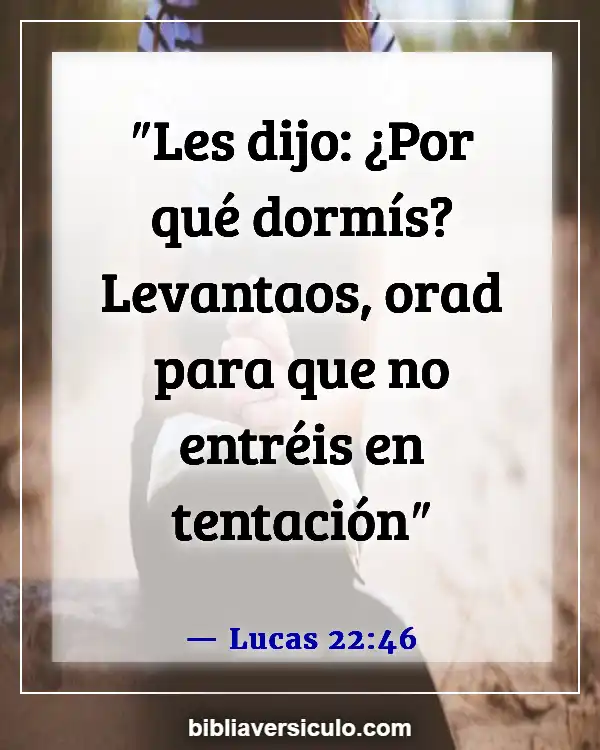 Versículos de la Biblia Sobre Tentaciones (Lucas 22:46)