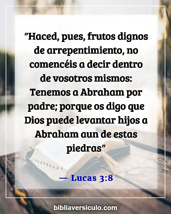 Versículos de la Biblia Sobre Salvación y vida eterna (Lucas 3:8)