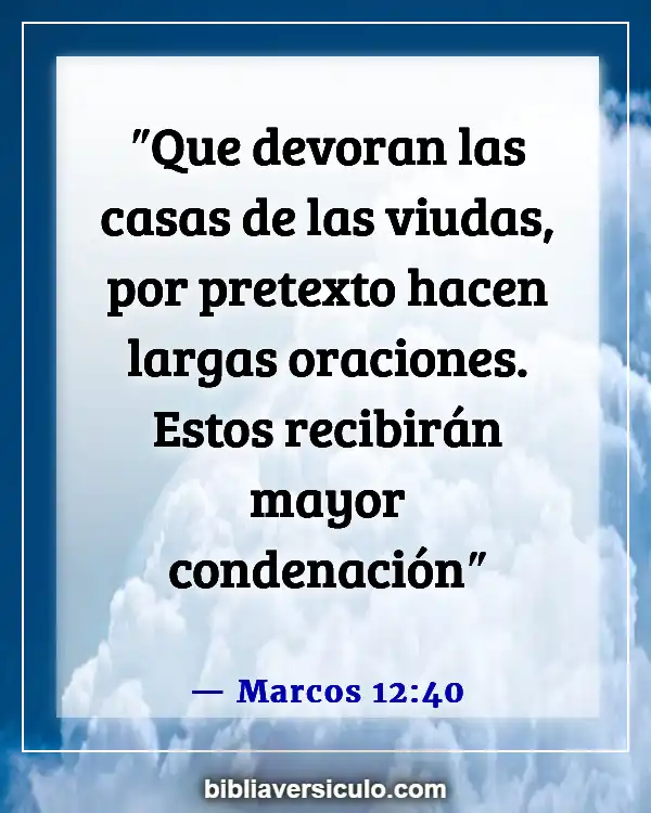 Versículos de la Biblia Sobre Cuidando a las viudas (Marcos 12:40)
