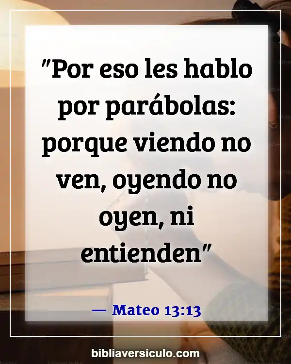 Versículos de la Biblia Sobre Parábolas de Jesús (Mateo 13:13)