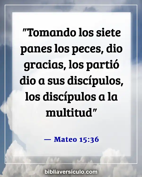 Versículos de la Biblia Sobre Eucaristía (Mateo 15:36)
