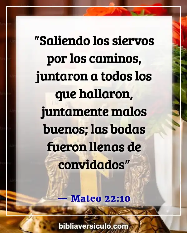 Versículos de la Biblia Sobre Llamando al mal bueno (Mateo 22:10)
