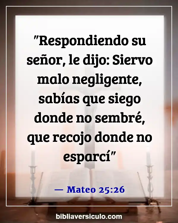 Versículos de la Biblia Sobre Tener un talento (Mateo 25:26)