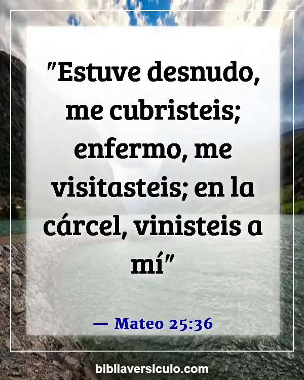 Versículos de la Biblia Sobre Ayudando a las viudas y a los huérfanos (Mateo 25:36)
