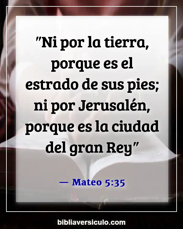 Versículos de la Biblia Sobre Juramentos (Mateo 5:35)