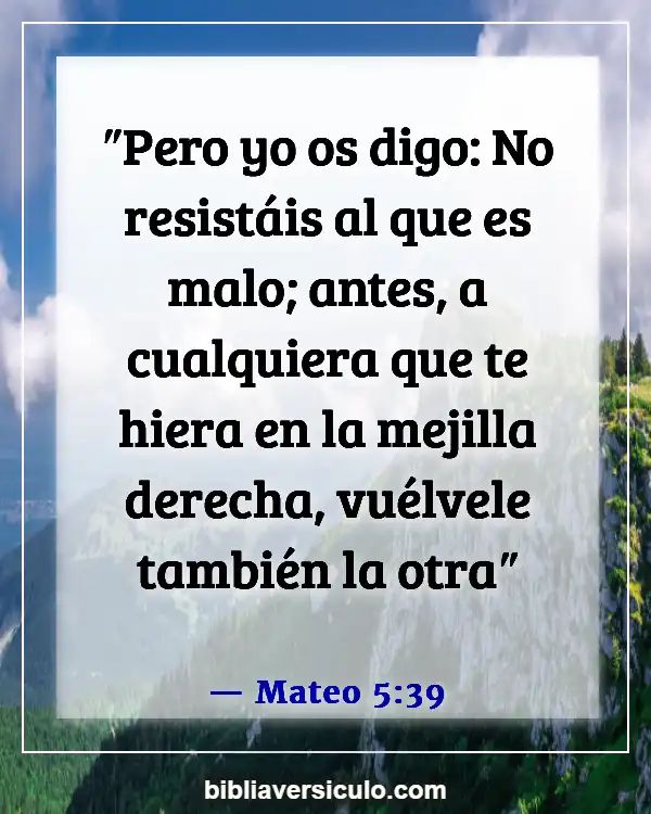 Versículos de la Biblia Sobre Poner la otra mejilla (Mateo 5:39)