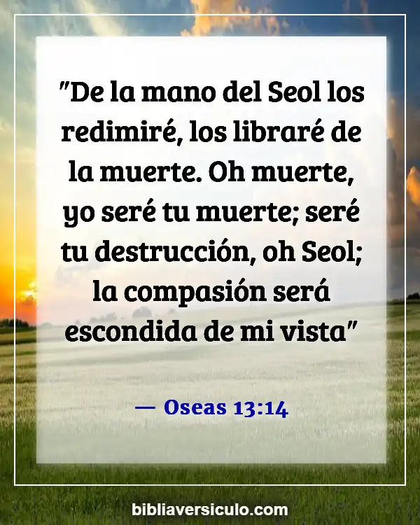 Versículos de la Biblia Sobre Seres queridos fallecidos (Oseas 13:14)