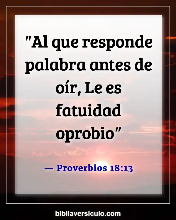 Versículos de la Biblia Sobre Estar en silencio (Proverbios 18:13)