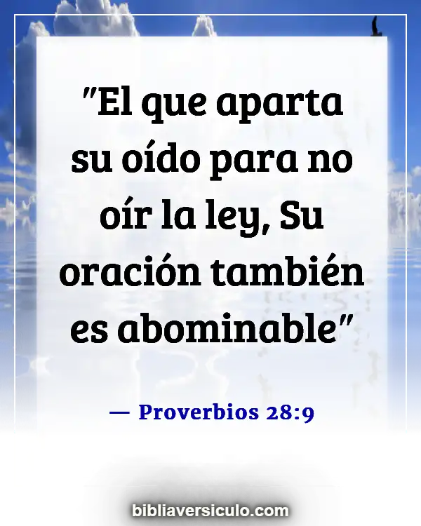 Versículos de la Biblia Sobre El poder de la oración (Proverbios 28:9)