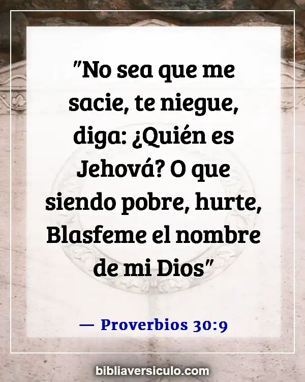 Versículos de la Biblia Sobre Jurar y maldecir (Proverbios 30:9)