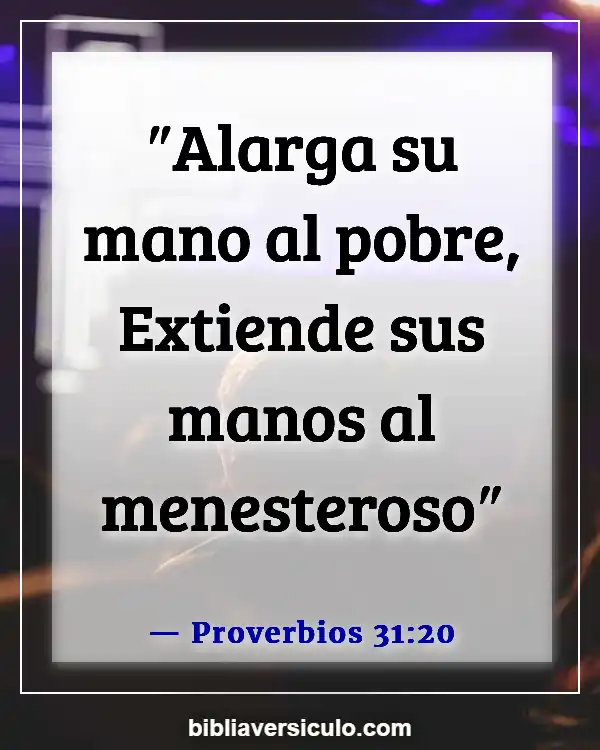Versículos de la Biblia Sobre Alimentación (Proverbios 31:20)